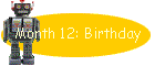 Month 12: Birthday