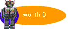 Month 8